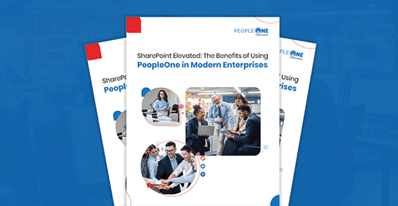 SharePoint Elevated: The Benefits of Using PeopleOne in Modern Enterprises